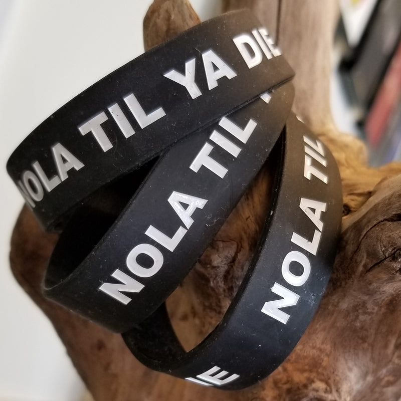 Nola Til Ya Die Big Words Wristband